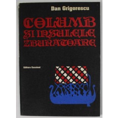 COLUMB SI INSULELE ZBURATOARE de DAN GRIGORESCU , 1994