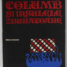 COLUMB SI INSULELE ZBURATOARE de DAN GRIGORESCU , 1994