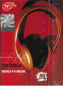 Caseta Tom Boxer THE DJ &amp;lrm;&amp;ndash; Căciula P-o Ureche, originala, holograma foto