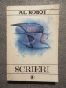 Al. Robot - Scrieri (ed. Aristide Popescu)