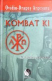 Kombat KI, Ovidiu Dragos Argesanu, Pro Dao, 2012, Psihologie, Coperta Cartonata, Limba Romana, Stare Buna