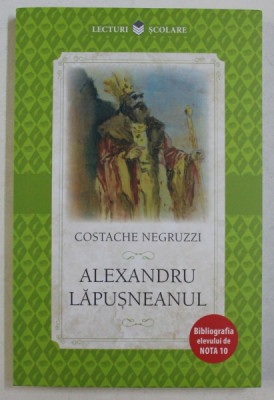 ALEXANDRU LAPUSNEANUL de COSTACHE NEGRUZZI , 2018 foto