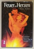 FEUER IM HERZEN von OSCAR HODOSI ( FOC IN INIMA ) SECRETE EROTICE DIN ORIENT SI OCCIDENT , TEXT IN LIMBA GERMANA , ILUSTRATA , 1995