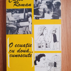 O ECUATIE CU DOUA...CUNOSCUTE - Carol Roman