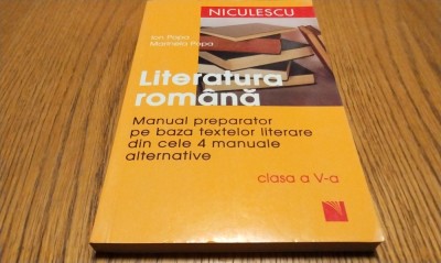 LITERATURA ROMANA - Manual Preparator Cl. a V -a - Ion Popa - 2009, 253 p. foto