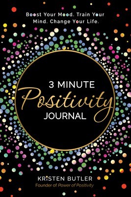3 Minute Positivity Journal: Boost Your Mood. Train Your Mind. Change Your Life. foto