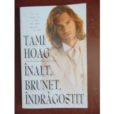 Inalt, brunet, indragostit-Tami Hoag