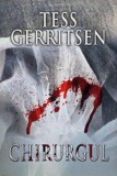 Chirurgul - Tess Gerritsen