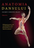 Anatomia dansului &ndash; Jacqui Greene Haas