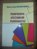 Psihoterapia afectiunilor psihosomatice- Monica Lusiana, Raclariu Mihaila
