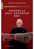 Cumpara ieftin Viata trece ca un glont. Memoriile unui reporter BBC
