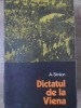 Dictatul de la Viena - A. Simion, Editura Dacia 1972, Carte Istorie, Limba Romana, 308 Pagini