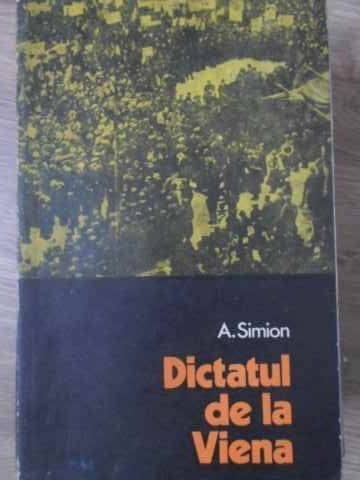 DICTATUL DE LA VIENA-A. SIMION-270924