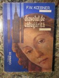 Diavolul de calugarita - F.W. KOEBNER