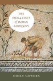 The Small Stuff of Roman Antiquity: Volume 77