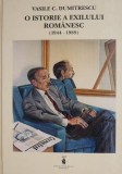 O istorie a exilului romanesc (1944-1989) &ndash; Vasile C. Dumitrescu
