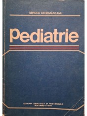 Mircea Geormaneanu - Pediatrie (Editia: 1978) foto