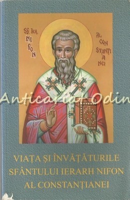 Viata Si Invataturile Sfantului Ierarh Nifon Al Constantianei foto