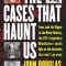 The Cases That Haunt Us
