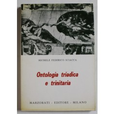ONTOLOGIA TRIADICA E TRINITARIA di MICHELE FEDERICO SCIACCA , 1972