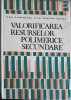 VALORIFICAREA RESURSELOR POLIMERICE SECUNDARE-M. RUSU, N. GOLDENBERG-SERBAN, GH. IVAN, C. VASILE, DOINA STA-258533
