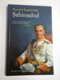SAHINSAHUL - RYSZARD KAPUSCINSKI