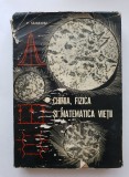 Chimia, fizica și matematica vieții - V. Săhleanu