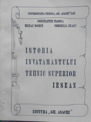 ISTORIA INVATAMANTULUI TEHNIC SUPERIOR IESEAN-C. CLOSCA, M. DORIN, C. NEAGU foto
