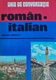 Ghid de Conversatie Roman-Italian, Haritina Gherman, Ed. Sport-Turism, 1985. Carte Brosata, 247 pag. Stare Buna. Curs Limba Italiana.