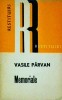 Vasile Parvan - Memoriale, Editura Dacia, Biografii Memorii, Limba Romana, Stare Buna
