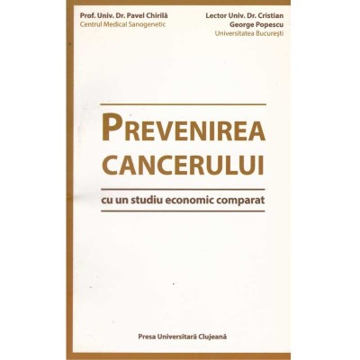 Pavel Chirila, Cristian George Popescu - Prevenirea Cancerului cu un foto