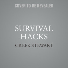 Survival Hacks: Over 200 Ways to Use Everyday Items for Wilderness Survival foto