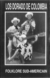 Los Dorado De Colombia - Folklore Sud-Am&eacute;rikan, Caseta audio