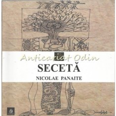 Seceta - Nicolae Panaite - Dedicatie Si Autograf Din Partea Autorului