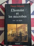 Pierre Darmon, L'homme et les microbes, XVIIe-Xxe si&egrave;cle