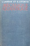 Mecanique Quantique Theorie Non Relativiste - L. Landau, Et E. Lifchitz , C322