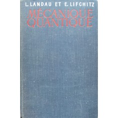 Mecanique Quantique Theorie Non Relativiste - L. Landau, Et E. Lifchitz , C322