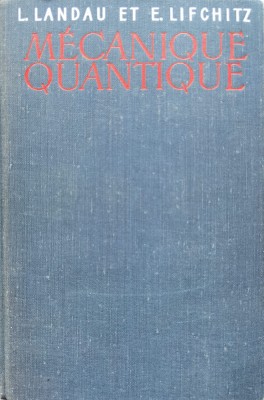 Mecanique Quantique Theorie Non Relativiste - L. Landau, Et E. Lifchitz , C322 foto