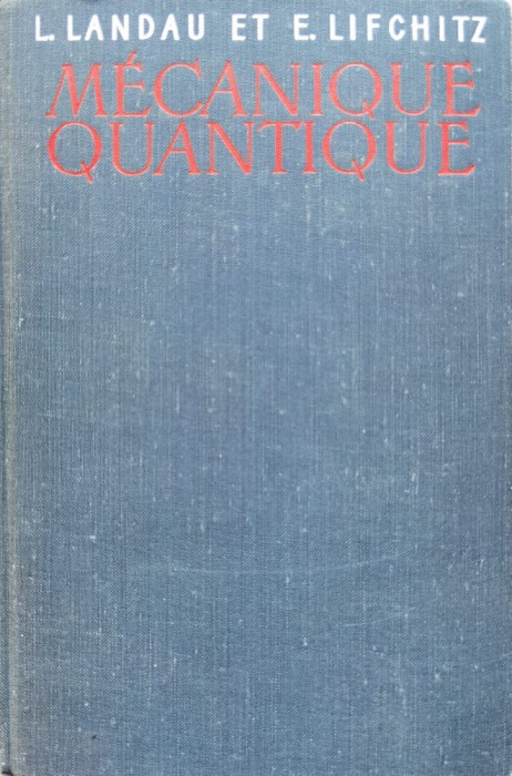 Mecanique Quantique Theorie Non Relativiste - L. Landau, Et E. Lifchitz , C322