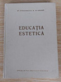 Educatia estetica- St. Birsanescu