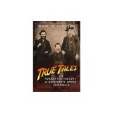 True Tales: The Forgotten History of Michigan's Upper Peninsula
