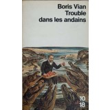 TROUBLE DANS LES ANDAINS-BORIS VIAN-153143