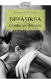 Depasirea crizelor existentiale - Konstantin Zorin - Editura Supergraph