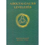 A Bolyai - Gauss levelez&eacute;s - Nagy Ferenc