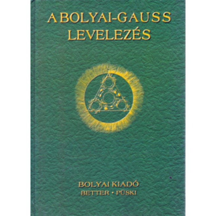 A Bolyai - Gauss levelez&eacute;s - Nagy Ferenc