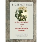 A gondolaterők hatalma - Bics&eacute;rdy B&eacute;la