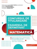 Concursul de titularizare + Examenul de definitivat. Matematica - Paralela 45