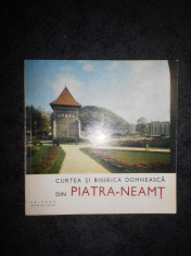 I. SIMANSCHI - CURTEA SI BISERICA DOMNEASCA DIN PIATRA NEAMT foto