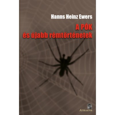 A p&amp;oacute;k - &amp;eacute;s &amp;uacute;jabb r&amp;eacute;mt&amp;ouml;rt&amp;eacute;netek - Hanns Heins Ewers foto