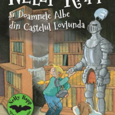 Nelly Rapp și Doamnele Albe din Castelul Lovlunda - Paperback brosat - Christina Alvner, Martin Widmark - Litera